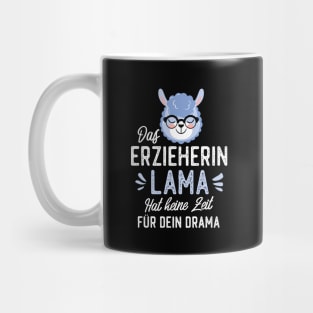 Erzieherin Lama hat keine Zeit für dein Drama Mug